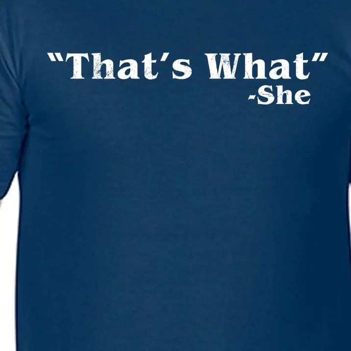 Distressed That's What - She Comfort Colors T-Shirt