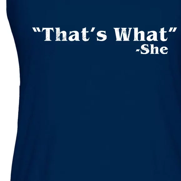 Distressed That's What - She Ladies Essential Flowy Tank