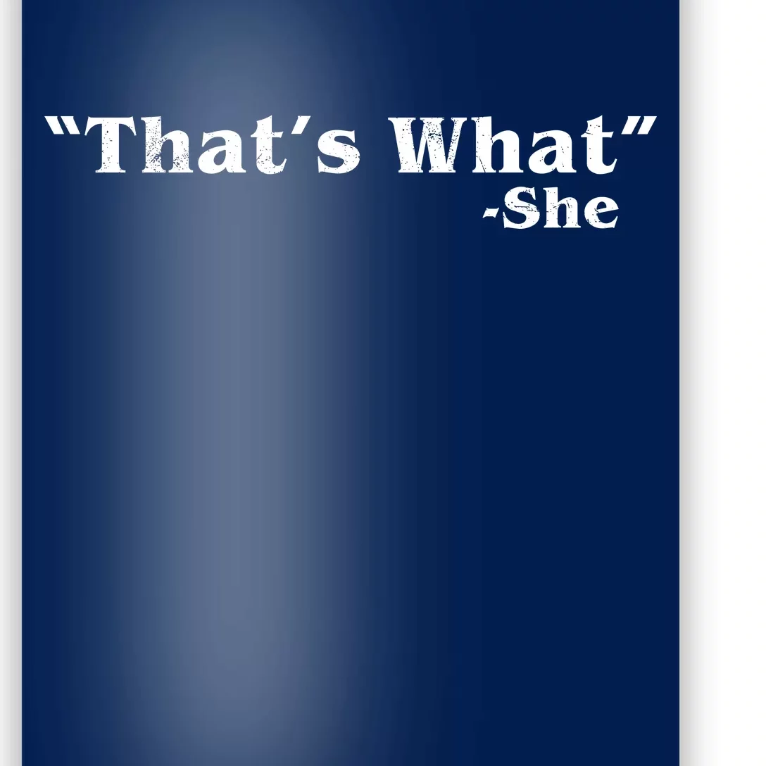 Distressed That's What - She Poster