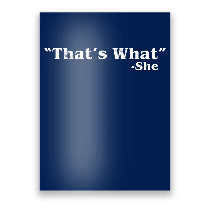 Distressed That's What - She Poster