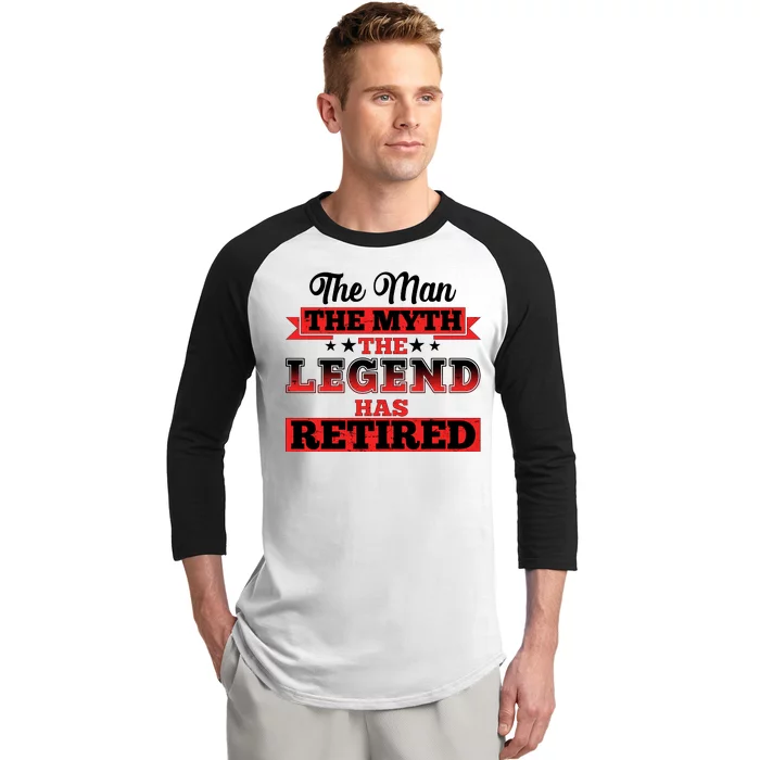 Distressed The Man The Myth The Legend Has Retired Baseball Sleeve Shirt