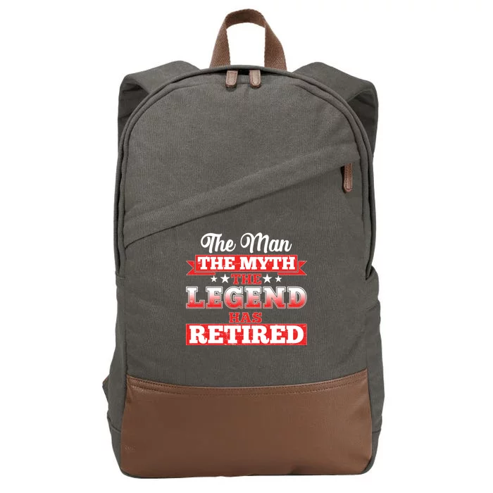 Distressed The Man The Myth The Legend Has Retired Cotton Canvas Backpack