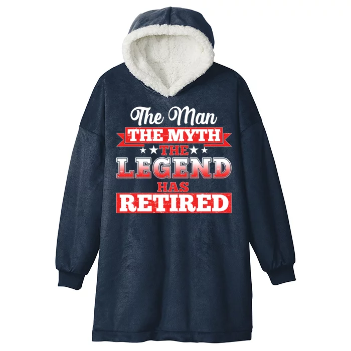 Distressed The Man The Myth The Legend Has Retired Hooded Wearable Blanket