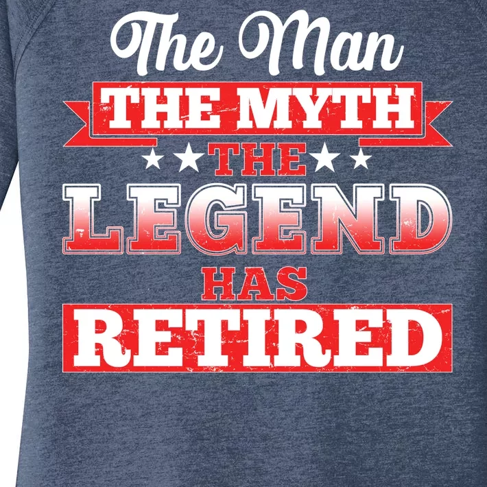 Distressed The Man The Myth The Legend Has Retired Women's Perfect Tri Tunic Long Sleeve Shirt