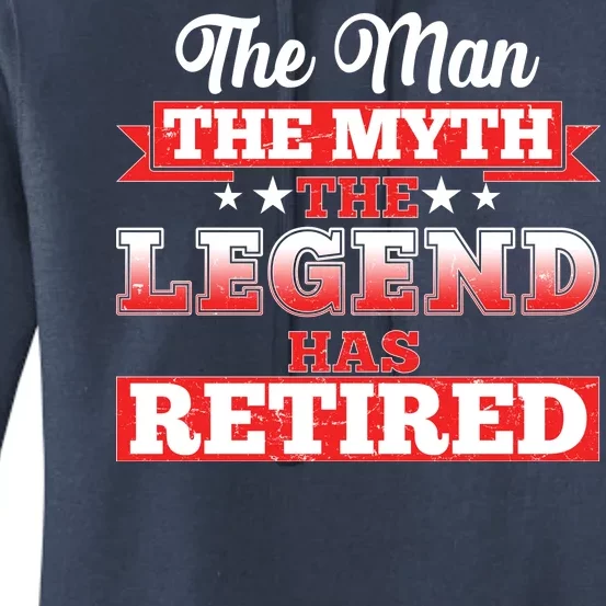 Distressed The Man The Myth The Legend Has Retired Women's Pullover Hoodie