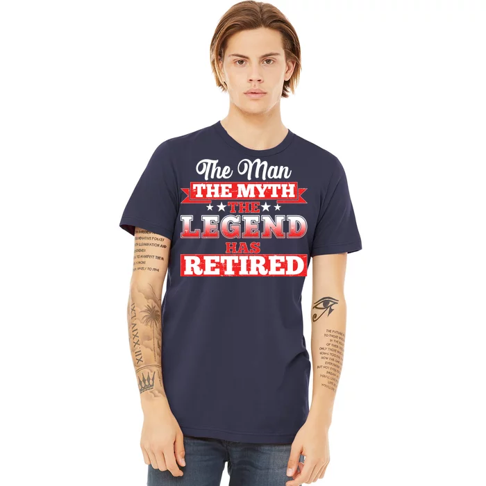 Distressed The Man The Myth The Legend Has Retired Premium T-Shirt