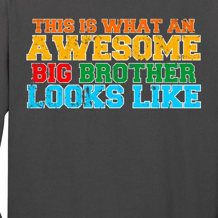 Distressed This is What an Awesome Big Brother Looks Like Long Sleeve Shirt