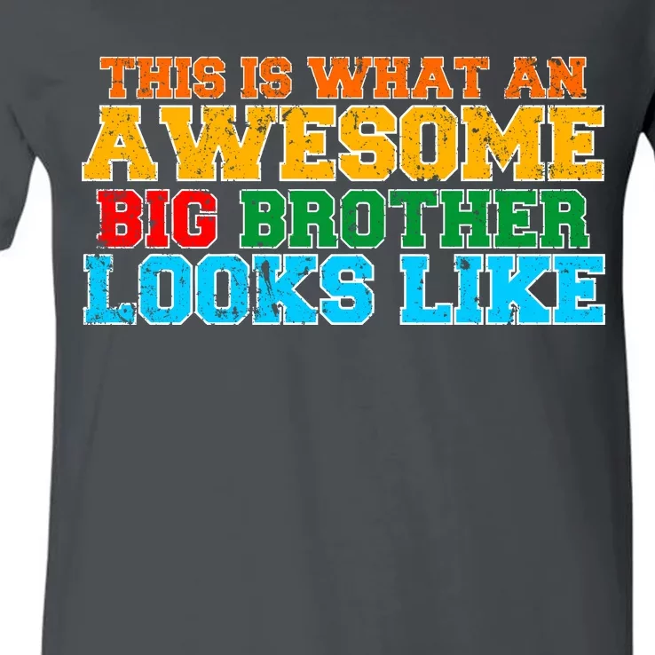 Distressed This is What an Awesome Big Brother Looks Like V-Neck T-Shirt