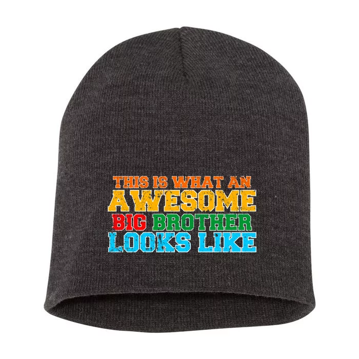 Distressed This is What an Awesome Big Brother Looks Like Short Acrylic Beanie