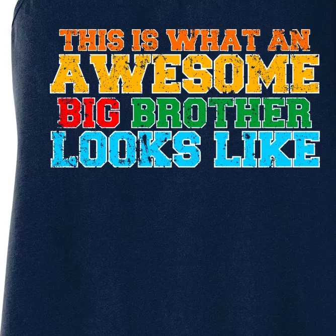 Distressed This is What an Awesome Big Brother Looks Like Women's Racerback Tank