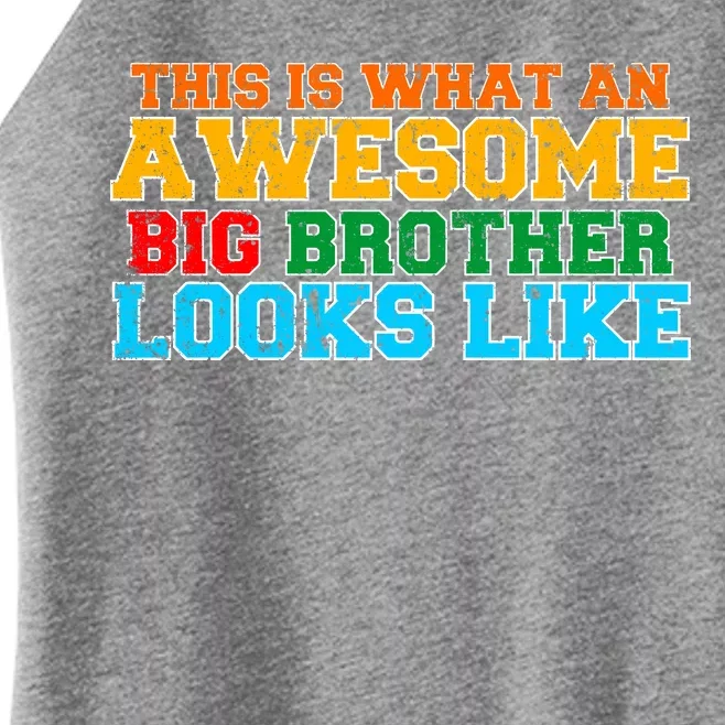 Distressed This is What an Awesome Big Brother Looks Like Women’s Perfect Tri Rocker Tank