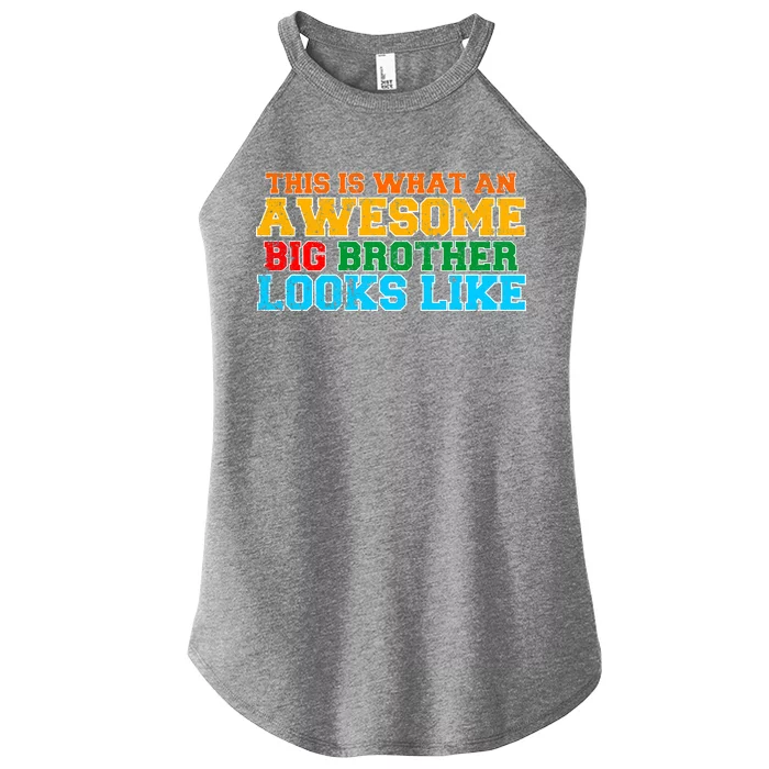 Distressed This is What an Awesome Big Brother Looks Like Women’s Perfect Tri Rocker Tank