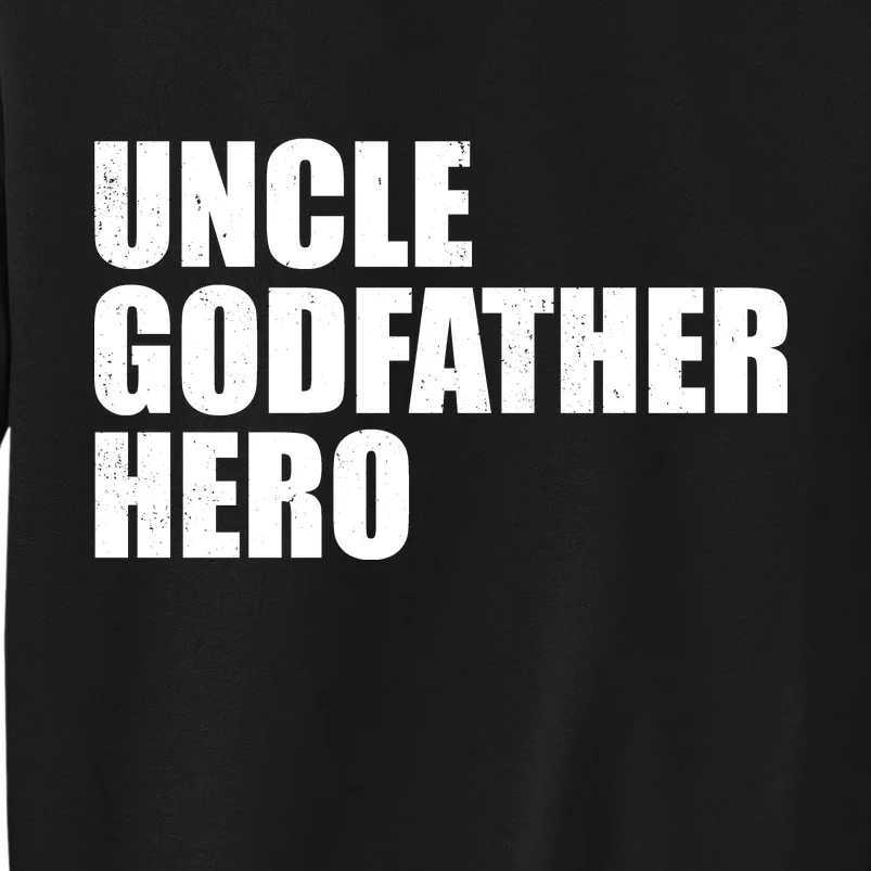 Distressed Uncle Godfather Hero Tall Sweatshirt