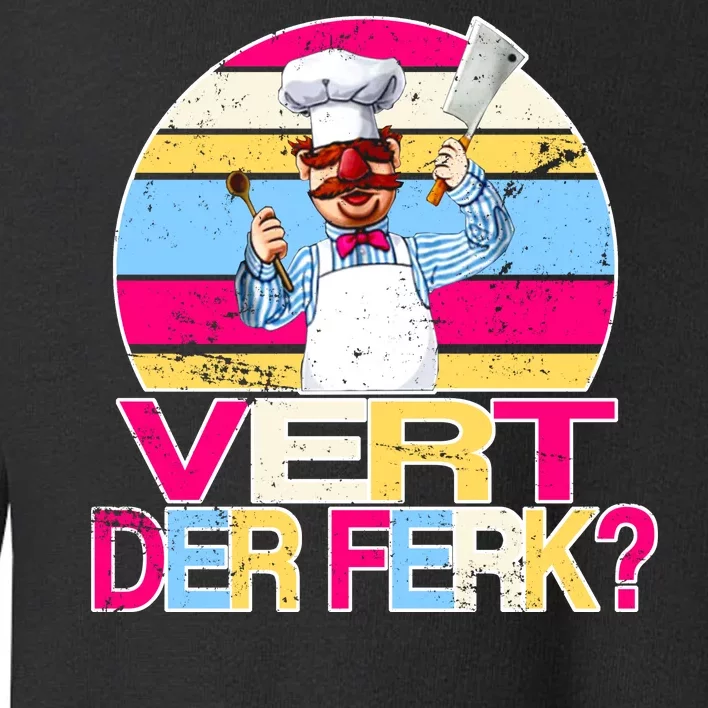 Distressed Vert Der Ferk Retro Chef Toddler Sweatshirt