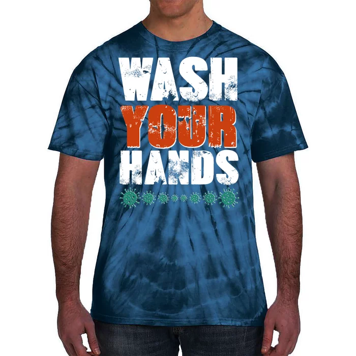 Distressed Wash Your Hands Funny Tie-Dye T-Shirt