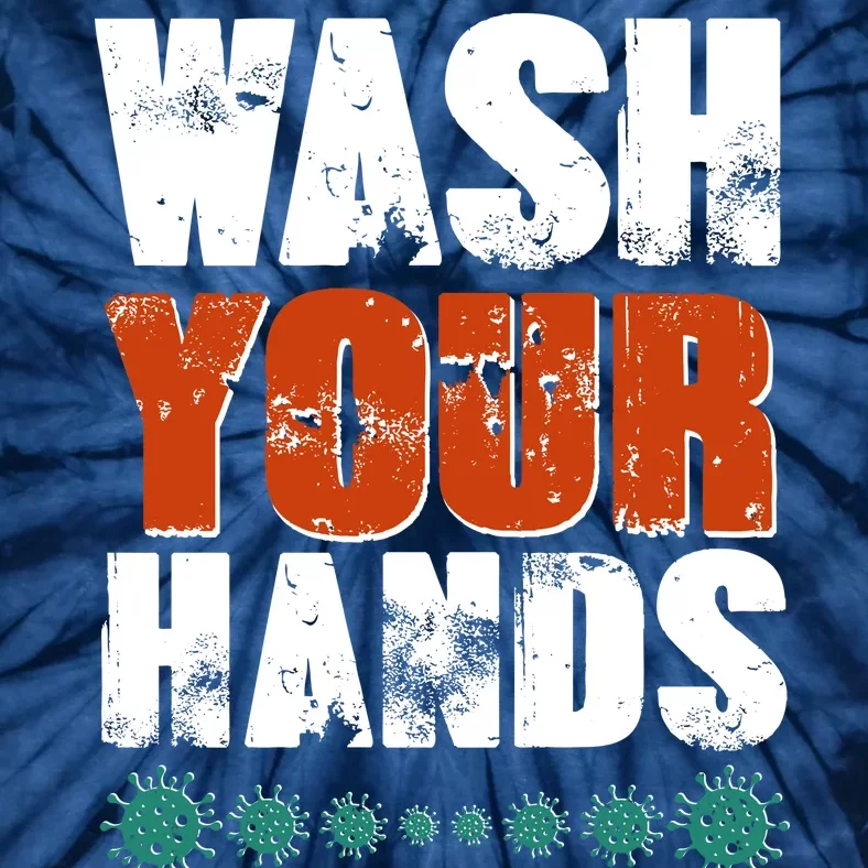 Distressed Wash Your Hands Funny Tie-Dye T-Shirt