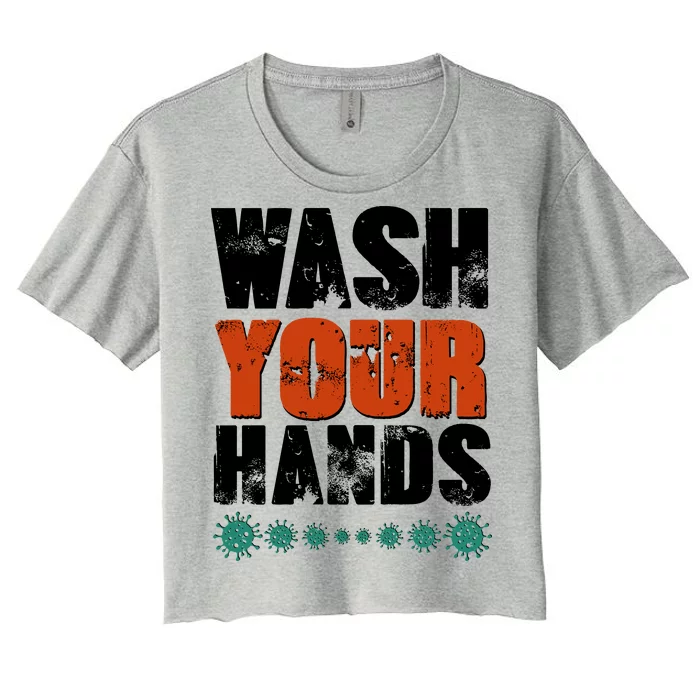 Distressed Wash Your Hands Funny Women's Crop Top Tee