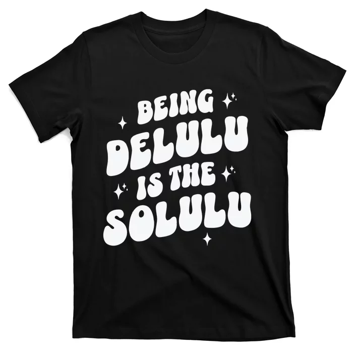 Delulu Is The Solulu Manifestation T-Shirt