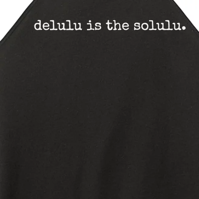 Delulu Is The Solulu Manifestation Women’s Perfect Tri Rocker Tank