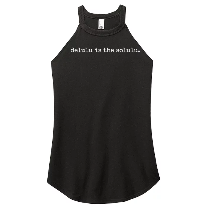 Delulu Is The Solulu Manifestation Women’s Perfect Tri Rocker Tank