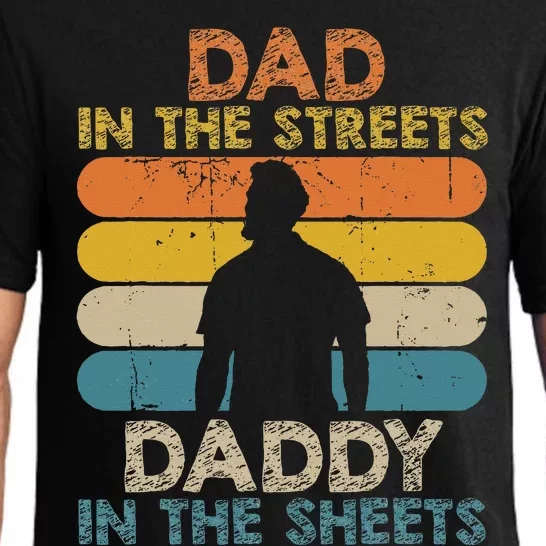 Dad In The Streets Daddy In The Sheets Funny Fathers Day Pajama Set