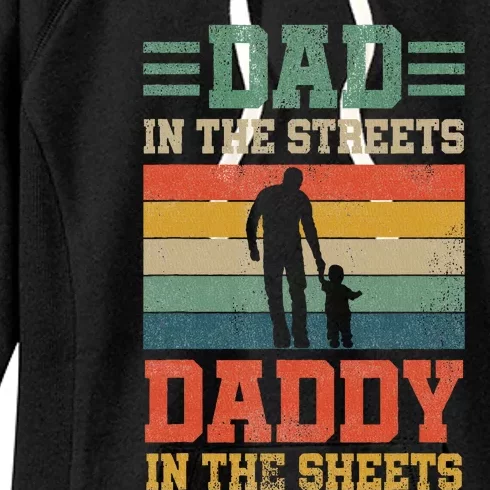 Dad In The Streets Daddy In The Sheets FatherS Day Women's Fleece Hoodie