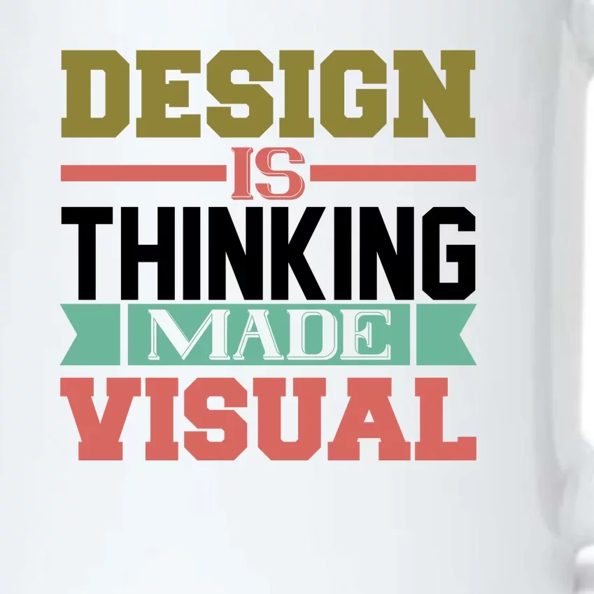 Design Is Thinking Made Visual Black Color Changing Mug