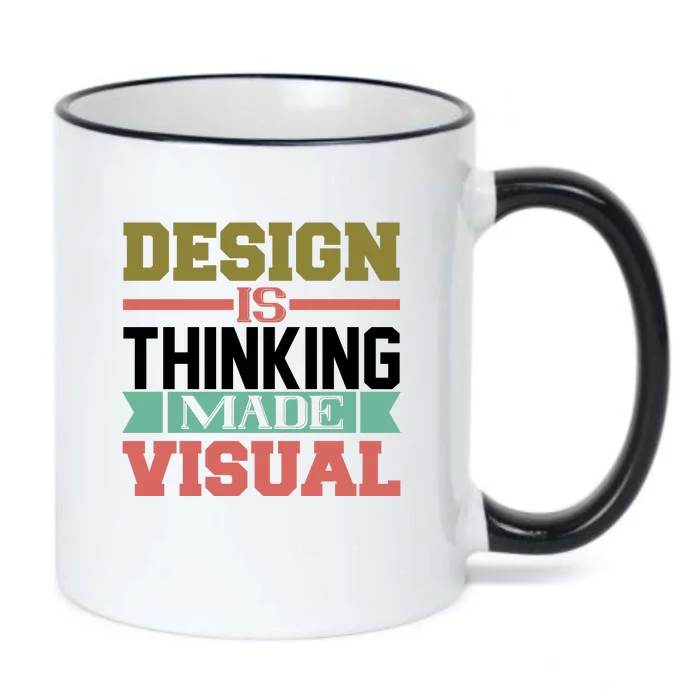 Design Is Thinking Made Visual Black Color Changing Mug