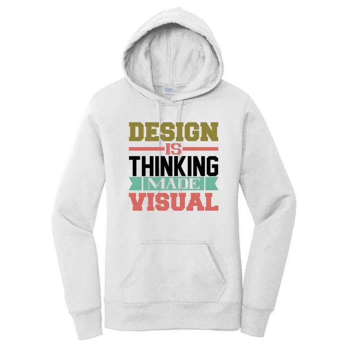 Design Is Thinking Made Visual Women's Pullover Hoodie