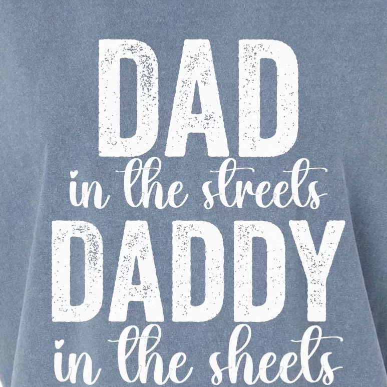 Dad In The Streets Daddy In The Sheets Presents Dad Daddy Garment-Dyed Women's Muscle Tee