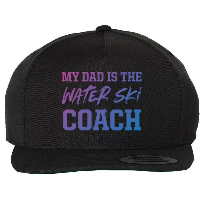 Dad Is The Water Ski Coach Appreciation Water Skiing Cute Gift Wool Snapback Cap