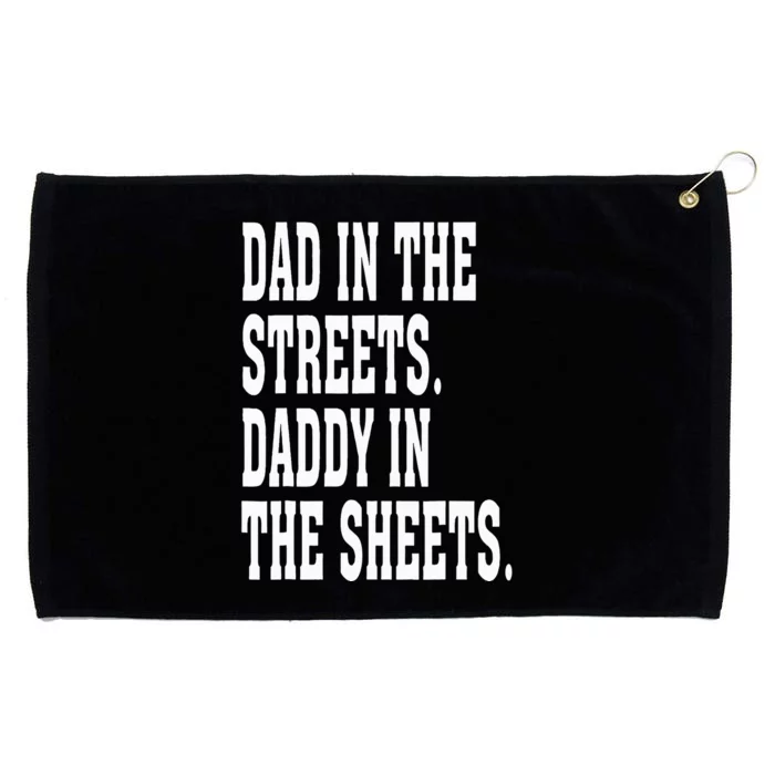 Dad In The Streets Daddy In The Sheets Grommeted Golf Towel