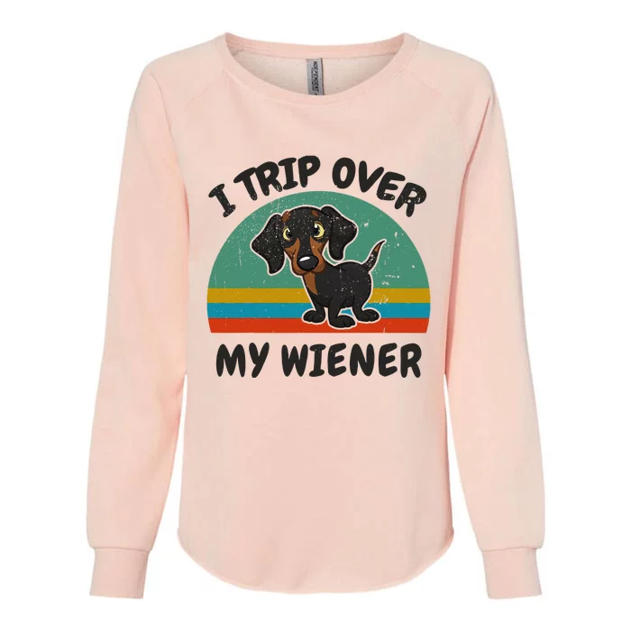 Dachshund I Trip Over My WeinerDog Funny Womens California Wash Sweatshirt