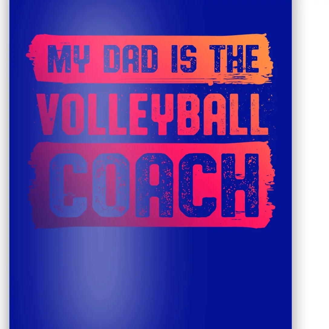 Dad Is The Volleyball Coach Fathers Day Volleyball Player Gift Poster