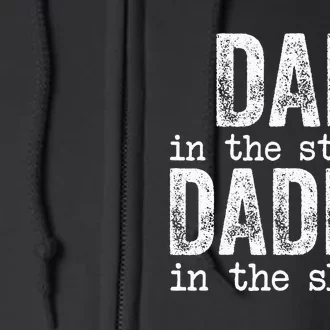 Dad In The Streets Daddy In The Sheets Father's Day Funny Full Zip Hoodie