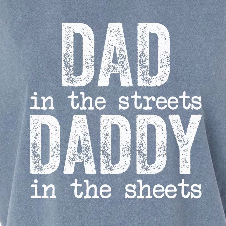 Dad In The Streets Daddy In The Sheets Father's Day Funny Garment-Dyed Women's Muscle Tee