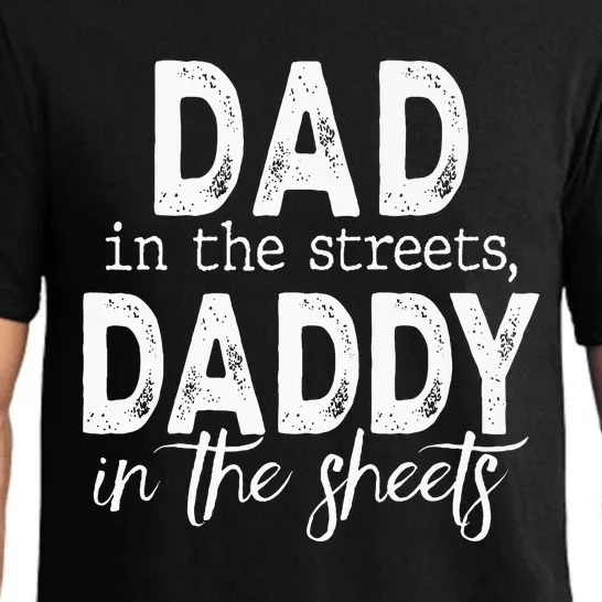 Dad In The Streets Daddy In The Sheets Funny Fathers Day Pajama Set