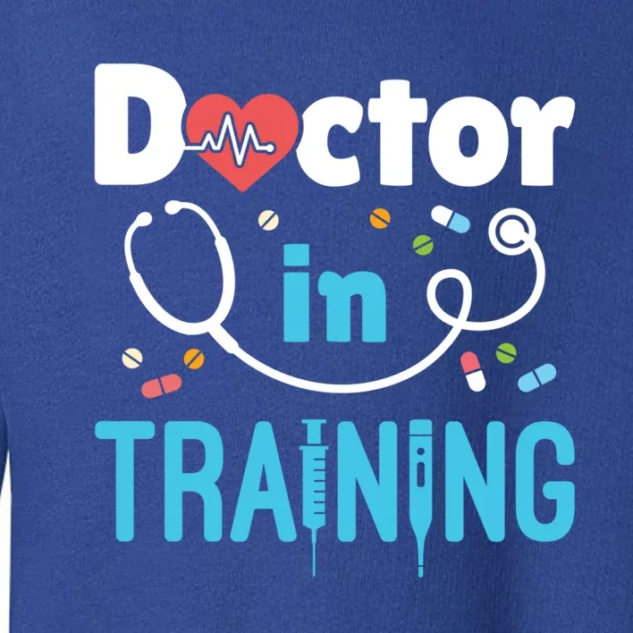 Doctor In Training Future Doctor Medical School Student Gift Toddler Sweatshirt