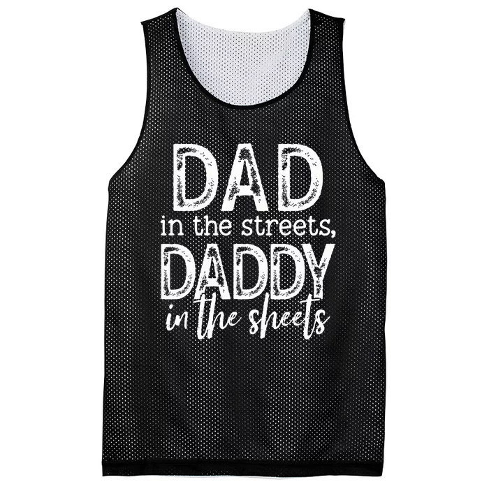 Dad In The Streets Daddy In The Sheets Funny Fathers Day Mesh Reversible Basketball Jersey Tank