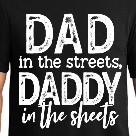 Dad In The Streets Daddy In The Sheets Funny Fathers Day Pajama Set