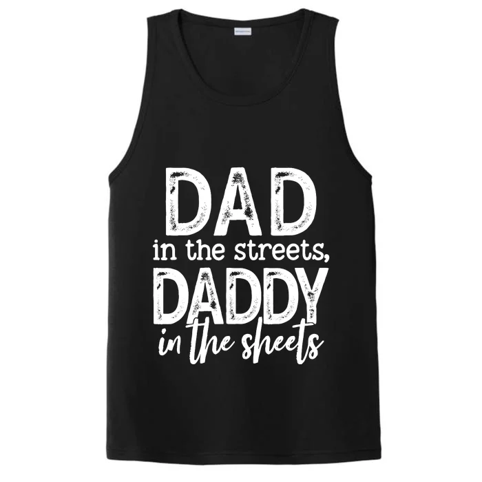 Dad In The Streets Daddy In The Sheets Funny Fathers Day Performance Tank