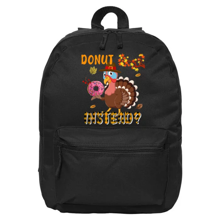 Donut Instead Thanksgiving Save Turkey Costume Donut Lover 16 in Basic Backpack