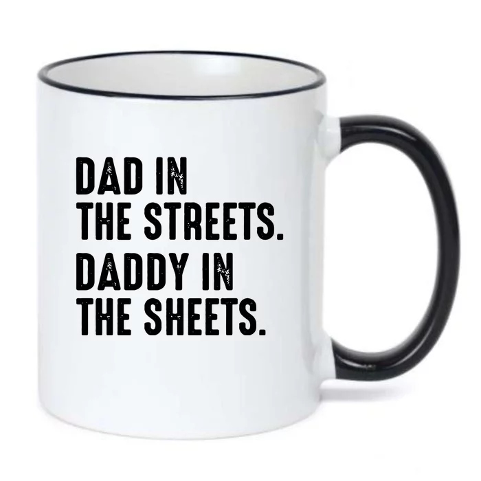 Dad In The Streets Daddy In The Sheets Black Color Changing Mug