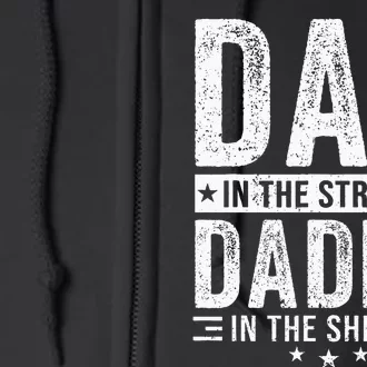 Dad In The Streets Daddy In The Sheets Full Zip Hoodie