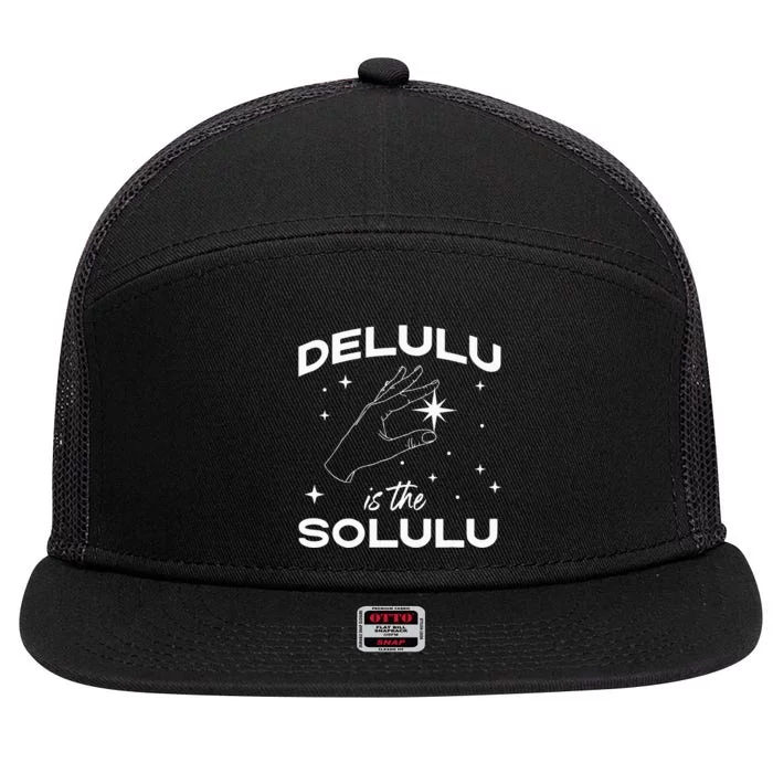 Delulu Is The Solulu Funny Social Media Meme 7 Panel Mesh Trucker Snapback Hat