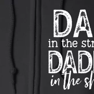 Dad In The Streets Daddy In The Sheets Funny Fathers Day Full Zip Hoodie