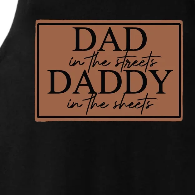 Dad In The Streets Daddy In The Sheets Ladies Tri-Blend Wicking Tank