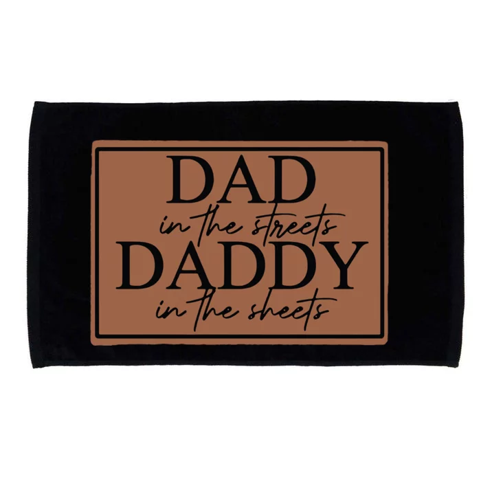 Dad In The Streets Daddy In The Sheets Microfiber Hand Towel