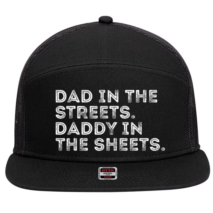 Dad In The Streets Daddy In The Sheets Vintage Funny 7 Panel Mesh Trucker Snapback Hat