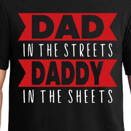 Dad In The Streets Daddy In The Sheets Funny Sarcastic Dad Pajama Set